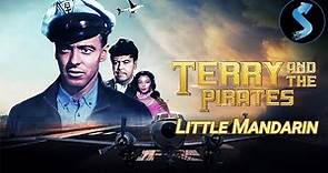Terry and the Pirates | S1 | Ep8 | Full Episode | Little Mandarin | John Baer | William Tracy