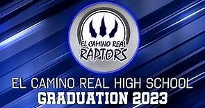 El Camino Real High School Graduation Ceremony | Class of 2023 | PYLUSD