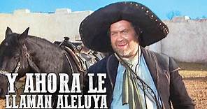 Y ahora le llaman Aleluya | George Hilton | Western en español | Película de Vaqueros