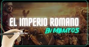 EL IMPERIO ROMANO en minutos