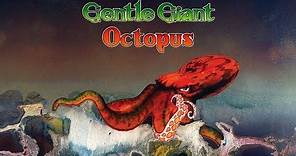 Gentle Giant - Octopus (Full Album - 1972) Remastered