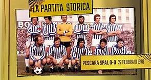 La Partita Storica: Ottavio Bianchi racconta Pescara - SPAL del 22 febbraio 1976