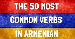 Learn Armenian: The 50 most common Armenian verbs with example sentences