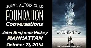 Conversations with John Benjamin Hickey of MANHATTAN