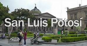 Ciudades con Historia | San Luis Potosí | 3x01