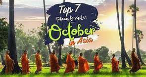 7 Best places to visit in October in Asia - TravelTriangle
