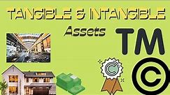 Tangible and Intangible Assets | Simple Explanation | What are tangible and intangible assets?