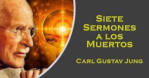 Carl Gustav Jung: Siete Sermones a los Muertos.