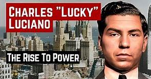 THE STORY OF LUCKY LUCIANO AND HIS RISE TO POWER
