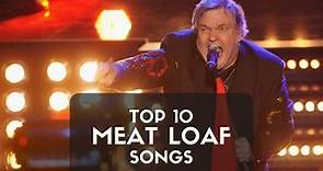 10  Best Meat Loaf Songs & Lyrics - All Time Greatest Hits