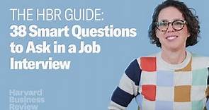 38 Smart Questions to Ask in a Job Interview: The Harvard Business Review Guide