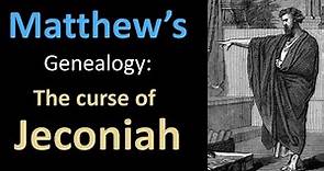 The Curse of Jeconiah | Matthew's Genealogy
