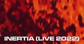 Inertia (LIVE 2022) teaser