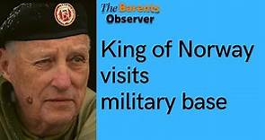 King Harald V of Norway visits military base in the north.