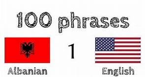 100 phrases - Albanian - English (100-1)