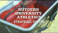 Rutgers Athletics Strategic Vision