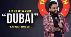 Dubai | Stand Up Comedy | Ft @AnubhavSinghBassi