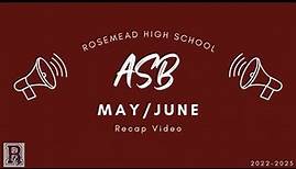 Rosemead High School May/June Recap Video