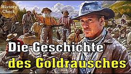 Die Geschichte des kalifornischen Goldrausches in 13 Minuten!