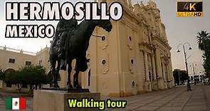 HERMOSILLO, Sonora, MEXICO 🇲🇽 - WALKING tour 4K