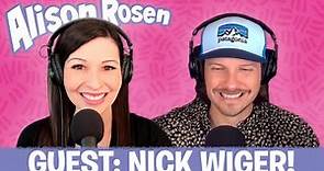 NICK WIGER (DOUGHBOYS, GET PLAYED POD) | Alison Rosen Is Your New Best Friend (full episode)