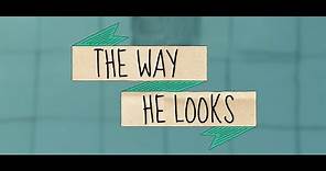 The Way He Looks - Official US Trailer (HD)