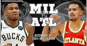 Milwaukee Bucks vs Atlanta Hawks Full Game Highlights | Dec 2 | 2024 NBA Season