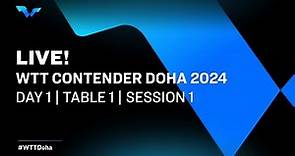 LIVE! | T1 | Day 1 | WTT Contender Doha 2024 | Session 1