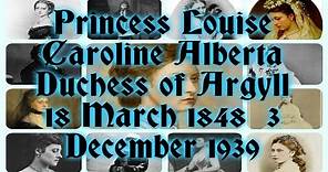 Princess Louise Caroline Alberta Duchess of Argyll 18 March 1848 – 3 December 1939