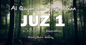 Juzz 1 Al Quran dan Terjemahan Indonesia (Audio)