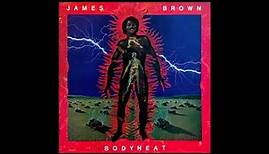 James Brown - Bodyheat (1976)