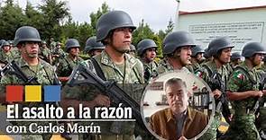La presencia del ejército en Michoacán con Juan Ibarrola | El Asalto a la Razón