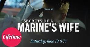 Secrets of a Marine's Wife | Official Promo | Lifetime