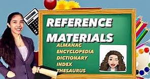 REFERENCE MATERIALS - ALMANAC, ENCYCLOPEDIA, DICTIONARY, INDEX and THESAURUS