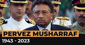 Who was Pakistan's former president Pervez Musharraf? | Al Jazeera Newsfeed