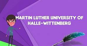 What is Martin Luther University of Halle-Wittenberg