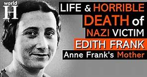 Death of Edith Frank - Life in Secret Annex during German Occupation - Auschwitz - Holocaust - WW2