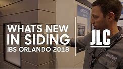 Whats New in Siding - 2018 Intl Builders Show