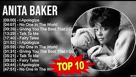 Anita Baker Greatest Hits Full Album - Top Love songs of Anita Baker - Anita Baker Best Hits