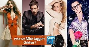 Who Are Mick Jagger's Children ? [4 Daughters And 4 Sons] | The Rolling Stones Singer