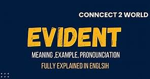 What Does evident Means || Meanings And Definitions With evident in ENGLISH