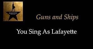 Hamilton - Guns and Ships - Karaoke/Sing With Me: You Sing Lafayette