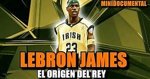 Lebron James - "El Origen del Rey" | Mini Documental NBA