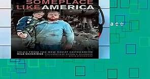 Full Version  Someplace Like America: Tales from the New Great Depression  Review