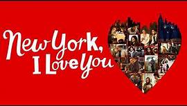 New York, I Love You (Official Trailer - HD)