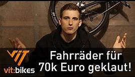 Fahrräder im Wert von 70.000 Euro geklaut! - vit:bikesTV