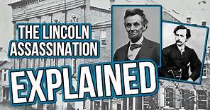 Abraham Lincoln Assassination Explained: Everything You Need To Know