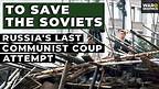 To Save the Soviets: Russia's Last Communist Coup Attempt