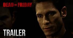 Dead by Friday - Official Trailer [HD]