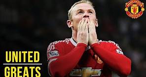Wayne Rooney | Manchester United Greats